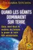 Book cover of Quand les géants dominaient sur Terre : Dieux, demi-dieux et ancêtre de l'homme