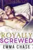 Book cover of Royally Screwed (The Royally Series) (The Royally Series, 1)