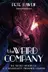 Book cover of The Weird Company: The Secret History of H. P. Lovecraft's Twentieth Century