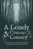 Book cover of A Lonely and Curious Country: Tales from the Lands of Lovecraft