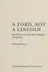 Book cover of Ford, Not a Lincoln