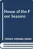 Book cover of House of the Four Seasons