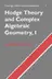 Book cover of Hodge Theory and Complex Algebraic Geometry Volume 1