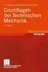 Book cover of Grundlagen der Technischen Mechanik (German Edition)