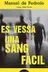 Book cover of Es vessa una sang fàcil