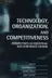 Book cover of Technology, Organization, and Competitiveness