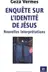 Book cover of Enquête sur l'identité de Jésus 