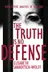 Book cover of The Truth is No Defense