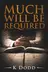 Book cover of Much Will Be Required: An Inspirational Christian Short Story of Faith and Salvation