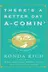 Book cover of There's a Better Day A-Comin' How to Find the Upside During the Down Times