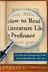 Book cover of How to Read Literature Like a Professor