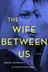 Book cover of The Wife Between Us A Novel