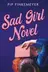 Book cover of Sad Girl Novel