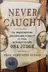 Book cover of Never Caught