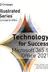 Book cover of Technology for Success and Illustrated Microsoft Office 365 and Office