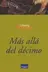 Book cover of Mas Alla del Decimo