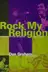 Book cover of Rock My Religion