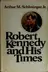 Book cover of Robert Kennedy and his times