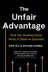 Book cover of The Unfair Advantage
