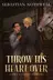 Book cover of Throw His Heart Over