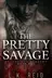 Book cover of The Pretty Savage