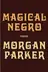 Book cover of Magical Negro