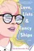 Book cover of Love, Lists, and Fancy Ships