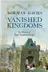 Book cover of Vanished Kingdoms