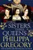 Book cover of Three Sisters, Three Queens