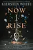 Book cover of Now I Rise