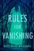 Book cover of Rules For Vanishing