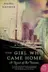 Book cover of The Girl Who Came Home