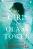 Book cover of The Girl in the Glass Tower