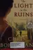 Book cover of The light in the ruins
