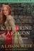 Book cover of Katherine of Aragon, the true queen