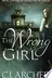 Book cover of The Wrong Girl