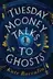 Book cover of Tuesday Mooney Talks to Ghosts