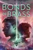 Book cover of Bonds of Brass