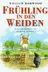 Book cover of Frühling in den Weiden. ( Ab 10 J.).
