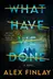 Book cover of What Have We Done