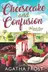 Book cover of Cheesecake and Confusion