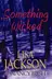 Book cover of Something Wicked