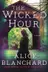 Book cover of The Wicked Hour