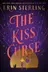 Book cover of The Kiss Curse A Novel