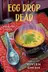 Book cover of Egg Drop Dead A Noodle Shop Mystery