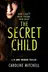 Book cover of The Secret Child
