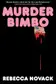 Book cover of Murder Bimbo