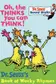 Book cover of Oh, the Thinks You Can Think!