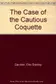 Book cover of The Case of the Cautious Coquette
