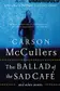 Book cover of The Ballad of the Sad Café